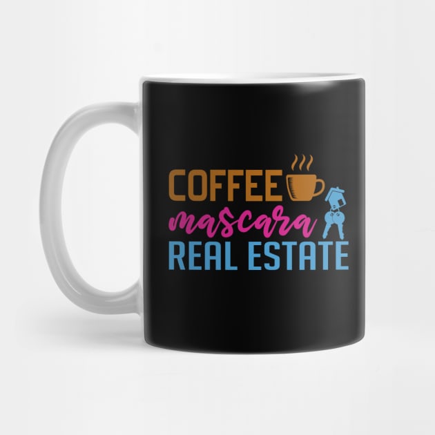 Coffee Mascara Real Estate by DragonTees